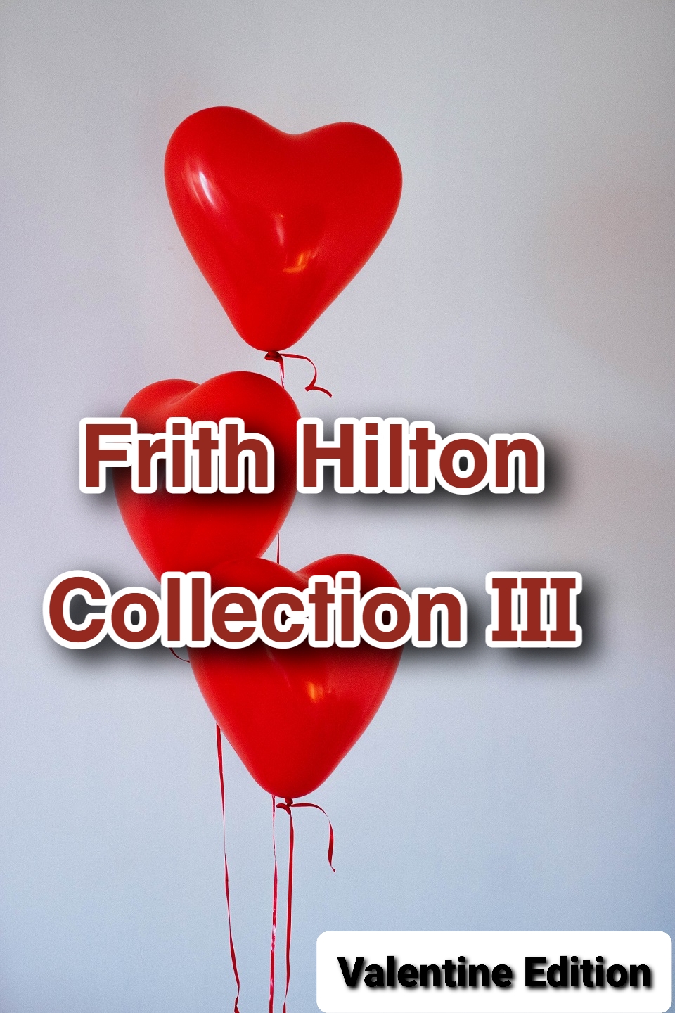 Frith Hilton Collection III